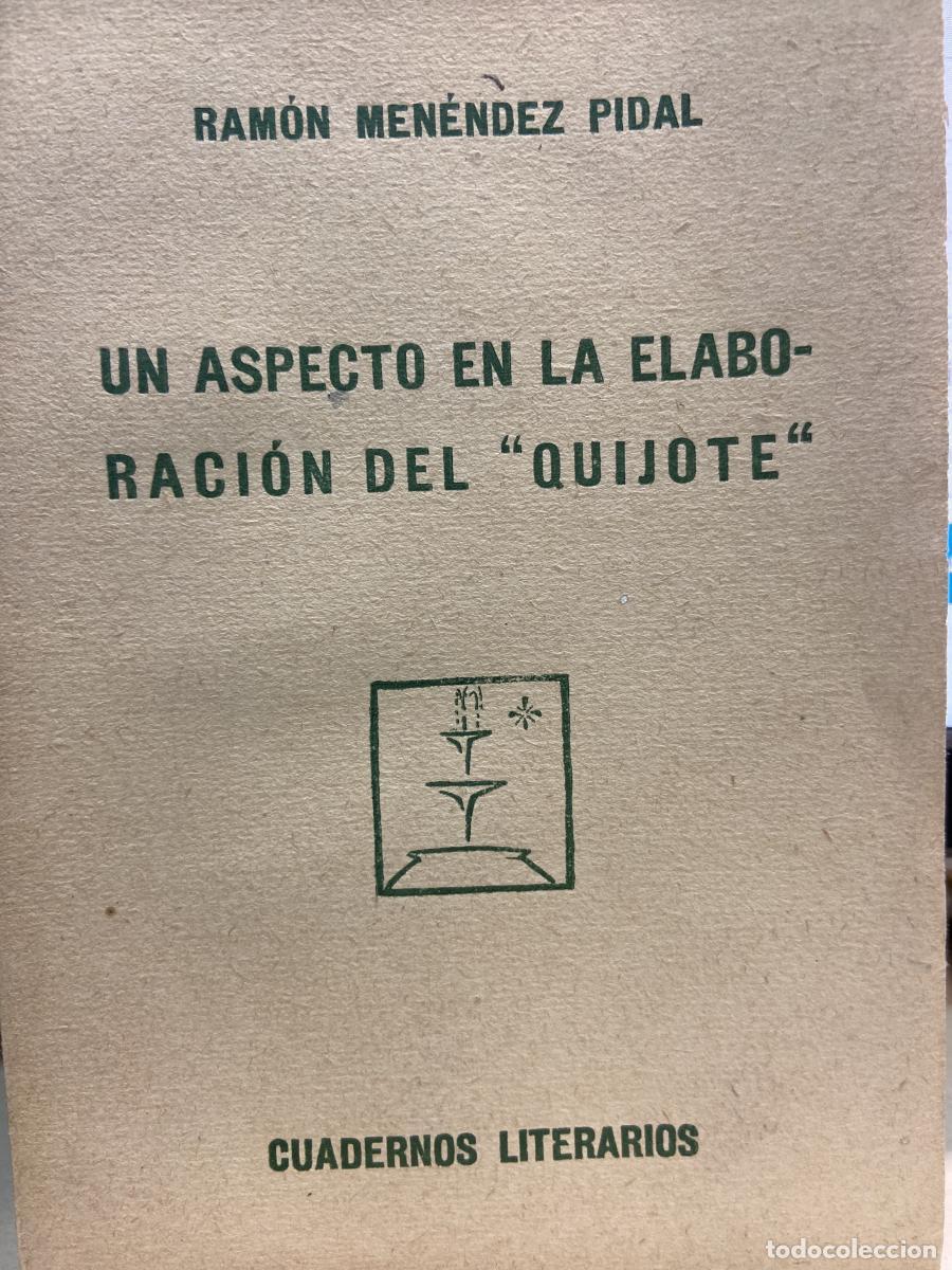 Libros: UN ASPECTO EN LA ELABORACI&Oacute;N DEL &rdquo;QUIJOTE&rdquo; - Ram&oacute;n Men&eacute;ndez Pidal