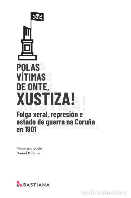 B&uuml;cher: Polas v&iacute;timas de onte, xustiza! Folga xeral, represi&oacute;n e estado de guerra na Coru&ntilde;a en 1901 - Franci