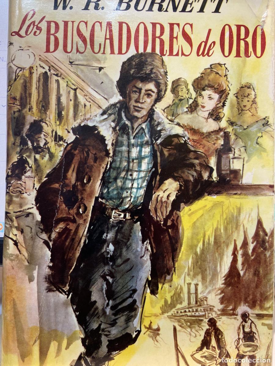 Libros: LOS BUSCADORES DE ORO. - W. R. Burnett.