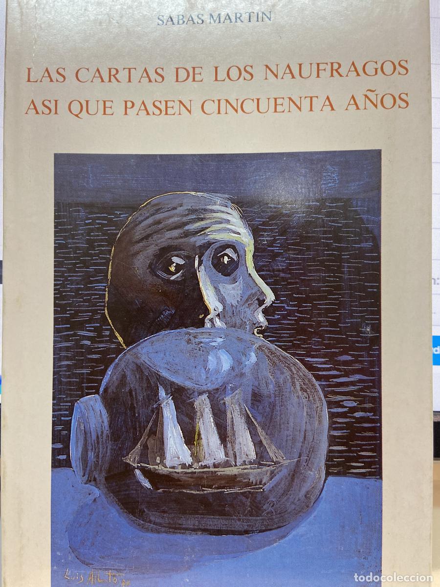 Libros: Las cartas de los n&aacute;ufragos. As&iacute; que pasen cincuenta a&ntilde;os - Sabas Mart&iacute;n