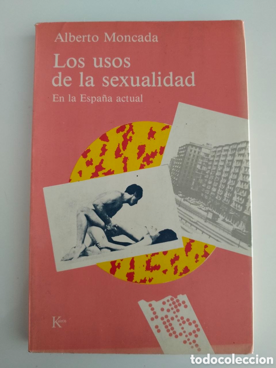 Libros: Los usos de la sexualidad en la Espa&ntilde;a actual - Alberto Moncada