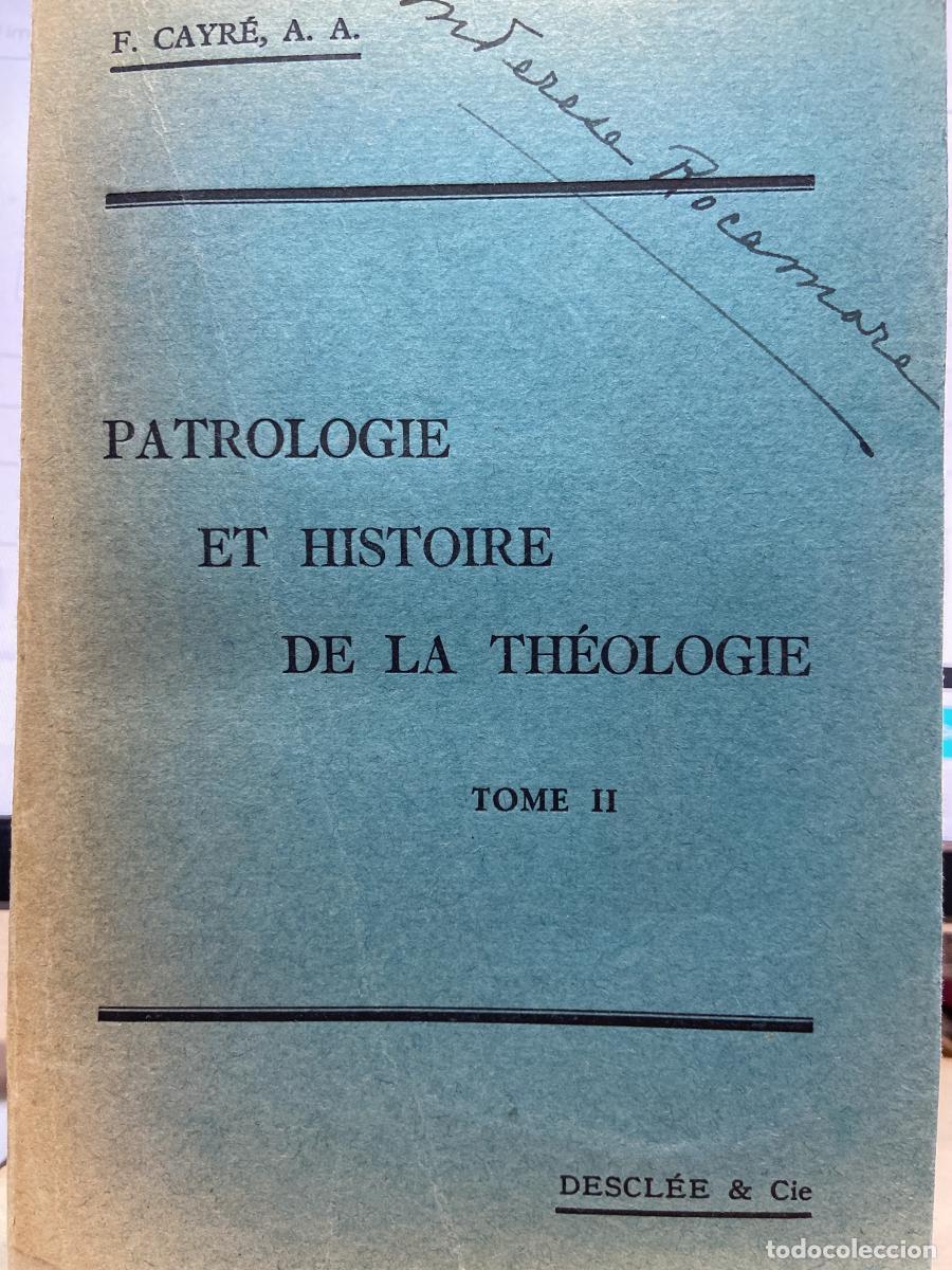 Libros: PATROLOGIE ET HISTOIRE DE LA TH&Eacute;OLOGIE. Tomo II. - F. CAYR&Eacute;