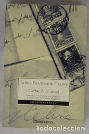 Libros: Cartas de la c&aacute;rcel - C&eacute;line, Louis-Ferdinand