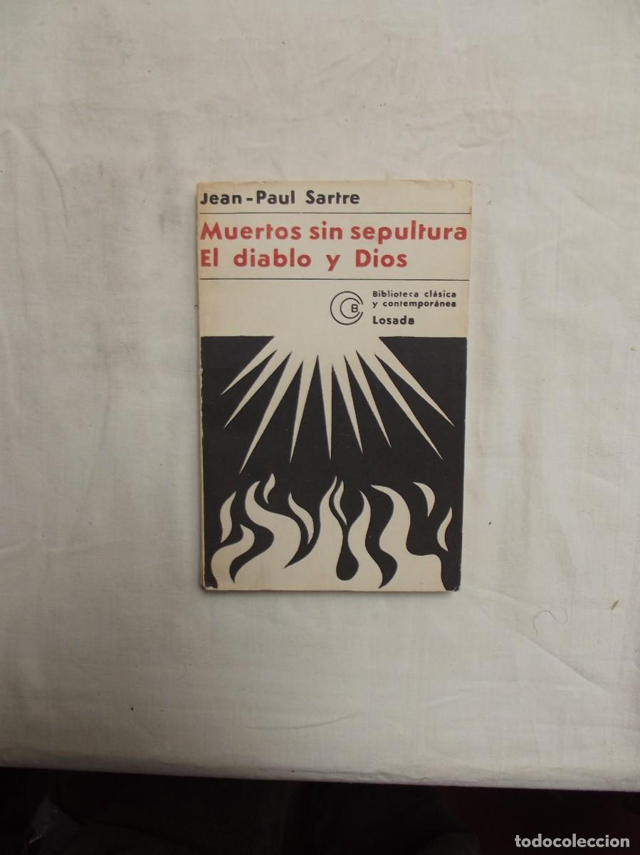 Libros: MUERTOS SIN SEPULTURA - EL DIABLO Y DIOS DE JEAN PAUL SARTRE