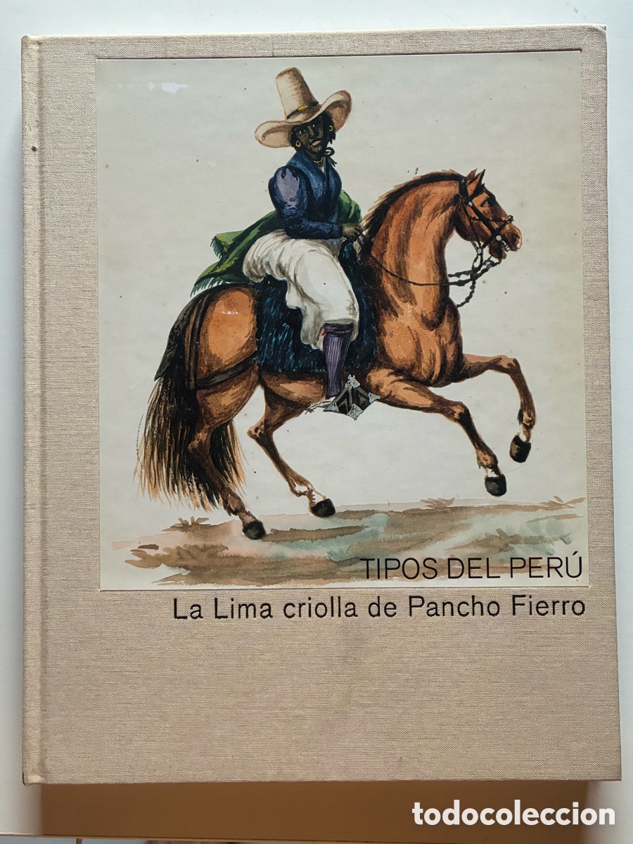 Libros: TIPOS DEL PER&Uacute;. LA LIMA CRIOLLA DE PANCHO FIERRO
