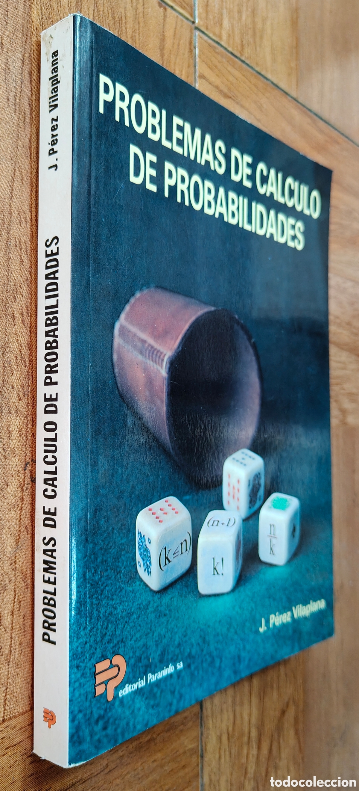 Libros: Problemas de C&aacute;lculo de Probabilidades � Paraninfo - J. P&eacute;rez Vilaplana