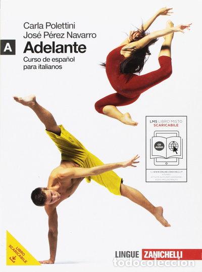 B&uuml;cher: Adelante. Curso de espa&ntilde;ol para italianos. Vol. A- 9788808130334