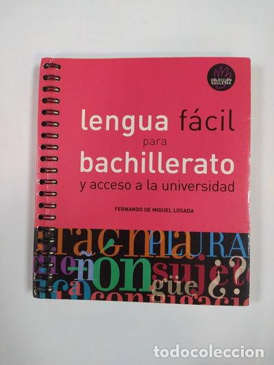 Libros: Lengua f&aacute;cil para bachillerato y acceso a la universidad- 9788467211306