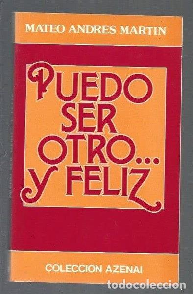 Libros: Puedo ser otro... y feliz- 9788470202438