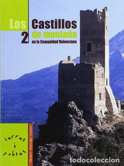 Livres: Los castillos de monta&ntilde;a en la Comunidad Valenciana - Volumen 2- 9788493456122