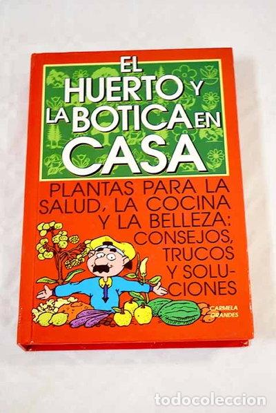 Livres: El huerto y la botica en casa- 9788477737049