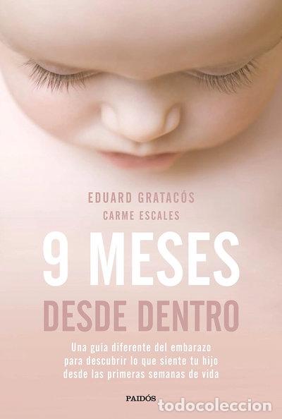 B&uuml;cher: 9 meses desde dentro- 9788449333446