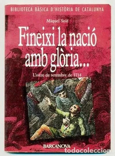 Libros: Fineixi la naci&oacute; amb gl&ograve;ria- 9788475335735