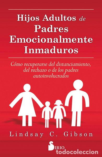 Livres: Hijos adultos de padres emocionalmente inmaduros- 9788416579020