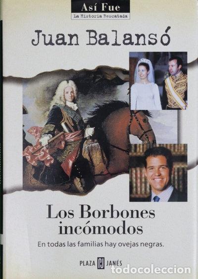 Libros: Los Borbones inc&oacute;modos- 9788401530432