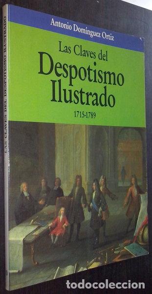 Libros: Las claves del despotismo ilustrado, 1715-1789- 9788432092114