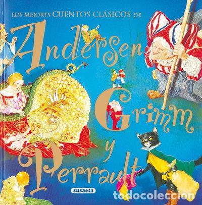 Livres: Los mejores cuentos cl&aacute;sicos de Andersen, Grimm y Perrault- 9788430592180
