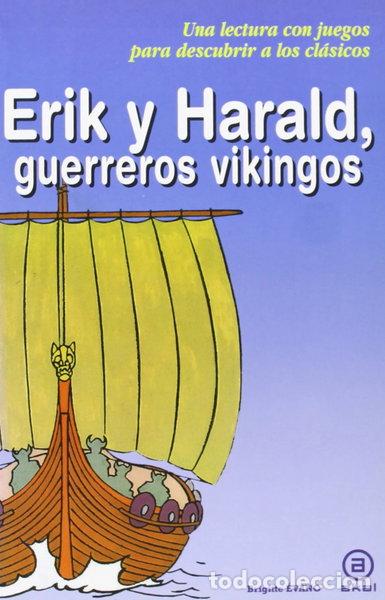 Livres: Erik y Harald, guerreros vikingos- 9788446013266