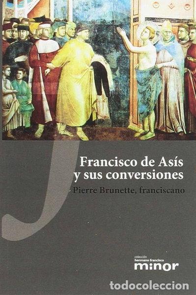 Libros: FRANCISCO DE ASIS Y SUS CONVERSIONES- 9788472402515
