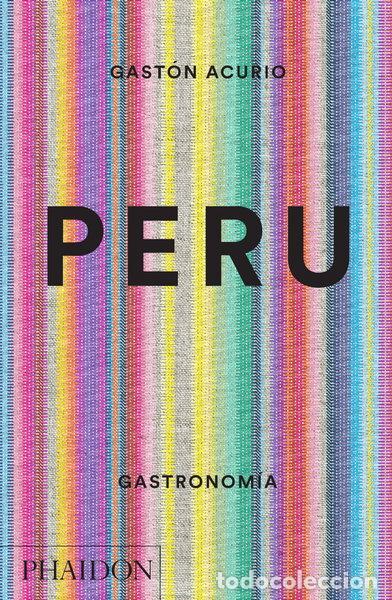 Libros: Per&uacute;. Gastronom&iacute;a- 9780714870045