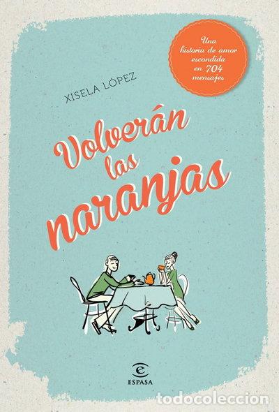 Livres: Volver&aacute;n las naranjas- 9788467040500