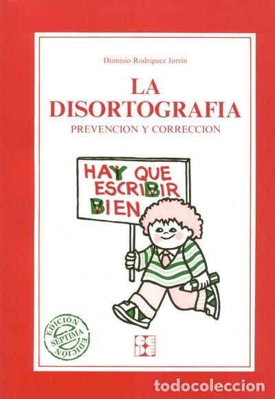 Libros: La Disortograf&iacute;a. Prevenci&oacute;n y Correcci&oacute;n- 9788486235307