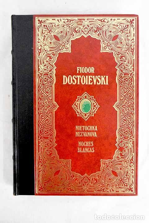 Libros: Ni&eacute;toschka Nezvanova; Noches blancas.- Dostoyevski, Fedor