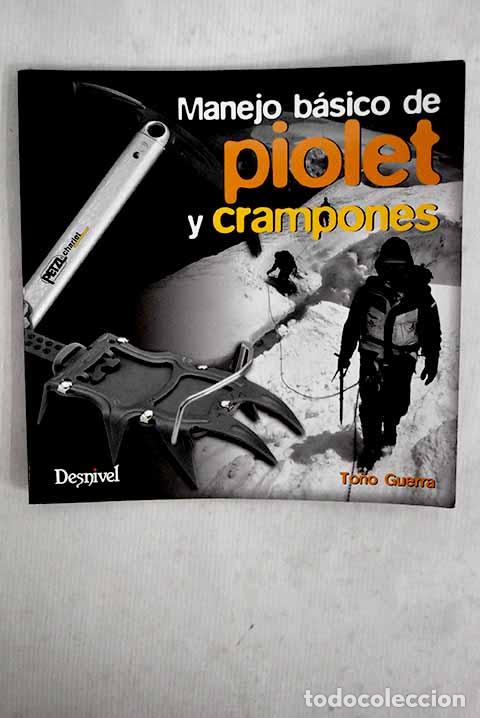 Livres: Manejo b&aacute;sico de piolet y crampones.- Guerra, To&ntilde;o