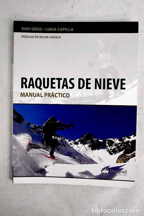 B&uuml;cher: Raquetas de nieve: manual pr&aacute;ctico.- Gros, Xavi