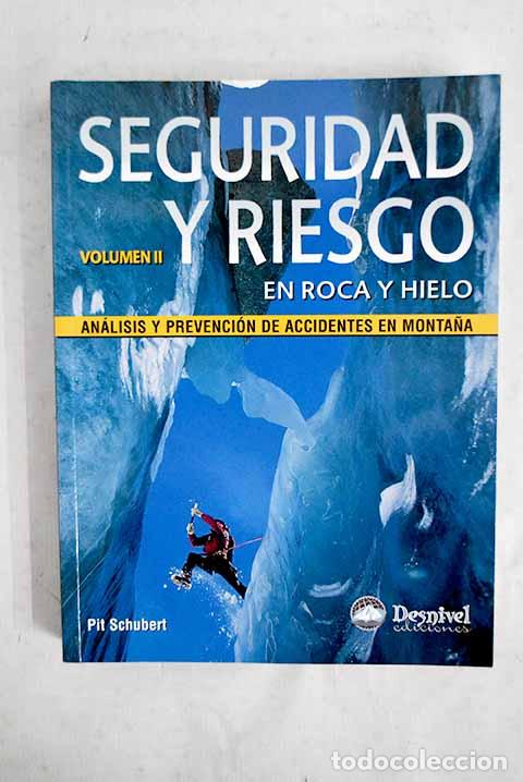 B&uuml;cher: Seguridad y riesgo en roca y hielo, tomo II.- Schubert, Pit