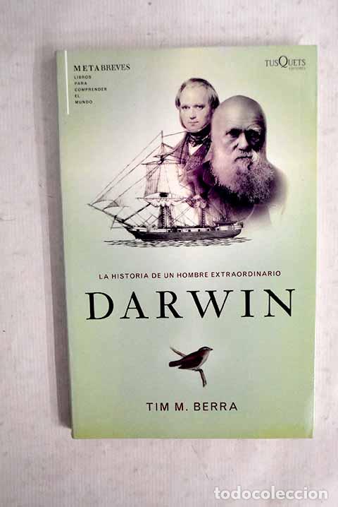 B&uuml;cher: Darwin: la historia de un hombre extraordinario.- Berra, Tim M.