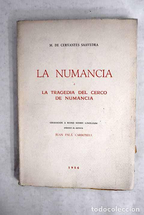 B&uuml;cher: La numancia &oacute; La tragedia del cerco de Numancia.- Cervantes Saavedra, Miguel de