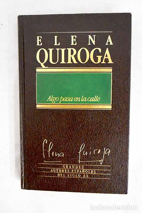 Livres: Algo pasa en la calle.- Quiroga, Elena