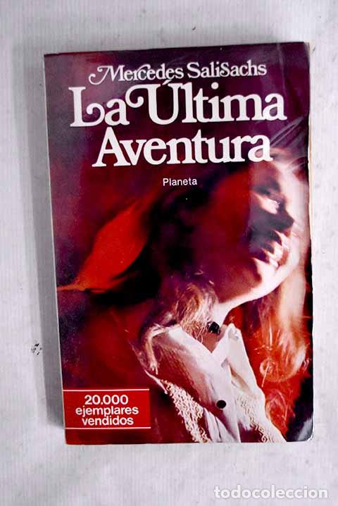books: La &uacute;ltima aventura: Salisachs, Mercedes.- Salisachs, Mercedes