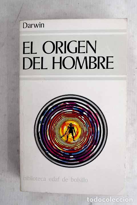 books: El origen del hombre y de la selecci&oacute;n en relaci&oacute;n al sexo.- Darwin, Charles