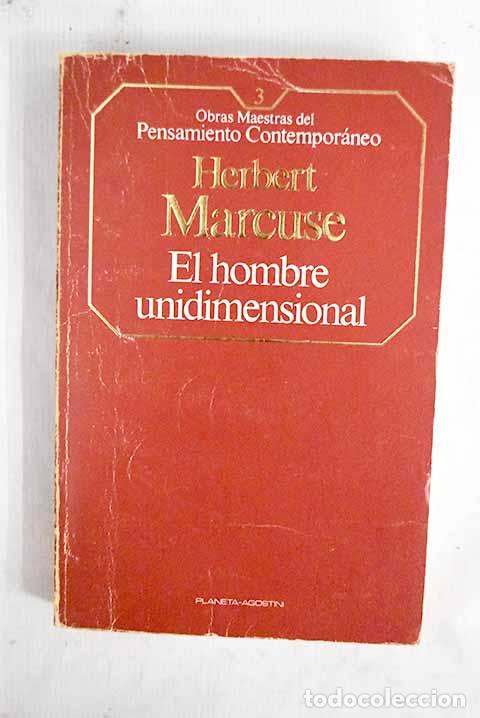 books: El hombre unidimensional: ensayo sobre la ideolog&iacute;a de la sociedad industrial avanzada