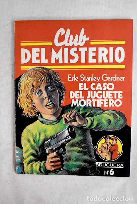 Libros: El caso del juguete mort&iacute;fero ; [Impulso creador].- Gardner, Erle Stanley