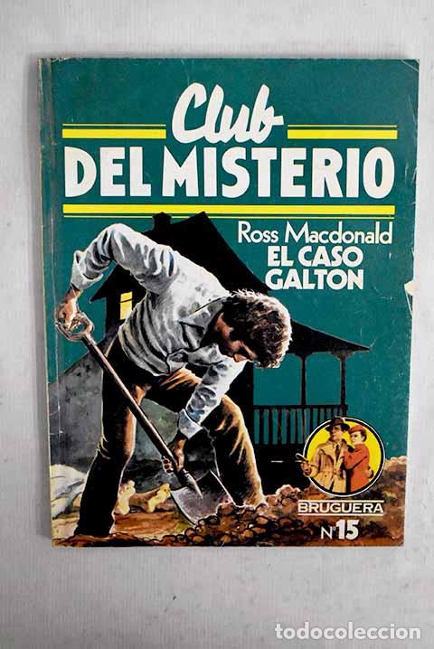 Libros: El caso Galton: Macdonald, Ross.- Macdonald, Ross