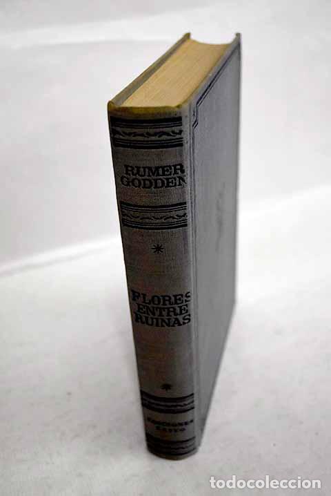 Libros: Flores entre ruinas: Godden, Rumer.- Godden, Rumer