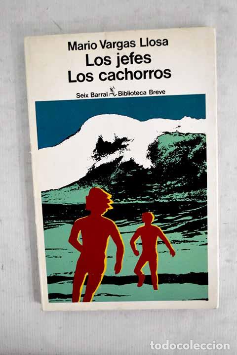Libros: Los jefes ; Los cachorros.- Vargas Llosa, Mario