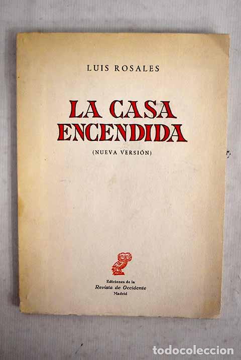 Libros: La casa encendida: (nueva versi&oacute;n).- Rosales, Luis