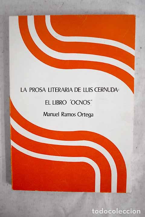 Libros: La prosa literaria de Luis Cernuda: el libro de Ocnos.- Ramos Ortega, Manuel J.