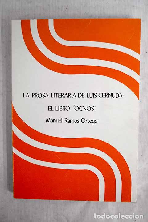 Libros: La prosa literaria de Luis Cernuda: el libro de Ocnos.- Ramos Ortega, Manuel J.
