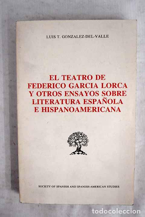 Libros: El teatro de Federico Garc&iacute;a Lorca y otros ensayos sobre literatura espa&ntilde;ola e hispanoamericana