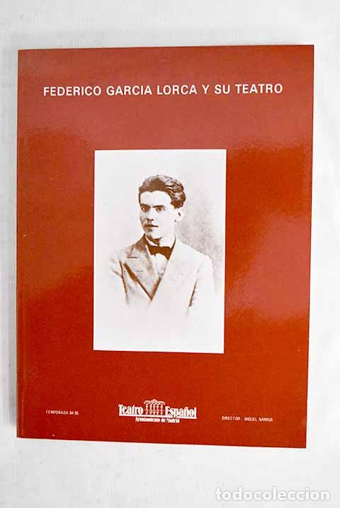Libros: Federico Garc&iacute;a Lorca y su teatro: [exposici&oacute;n], Teatro Espa&ntilde;ol, diciembre 1984-enero 1985