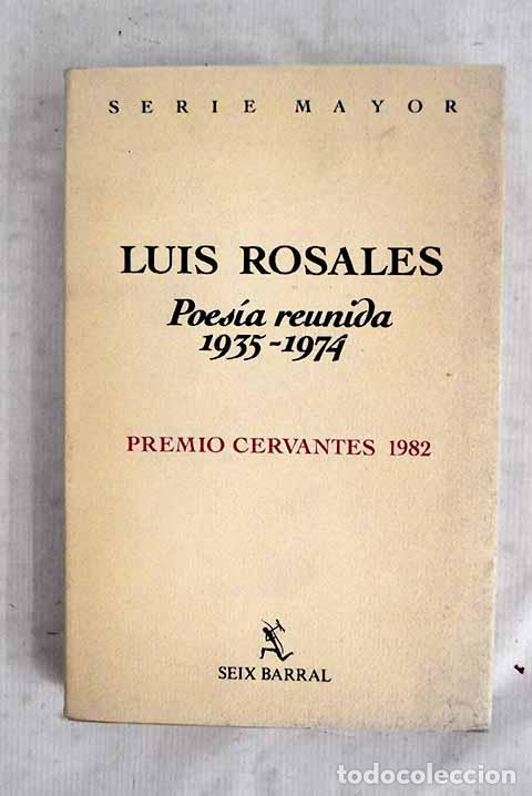 Libros: Poes&iacute;a reunida: 1935-1974.- Rosales, Luis
