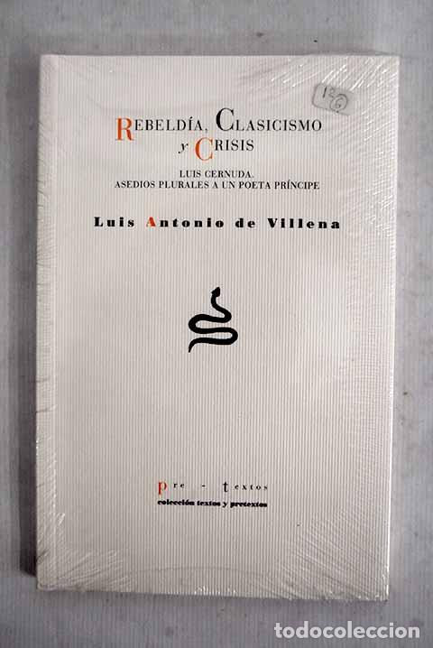 Libros: Rebeld&iacute;a, clasicismo y crisis: (Luis Cernuda, asedios plurales a un poeta pr&iacute;ncipe)
