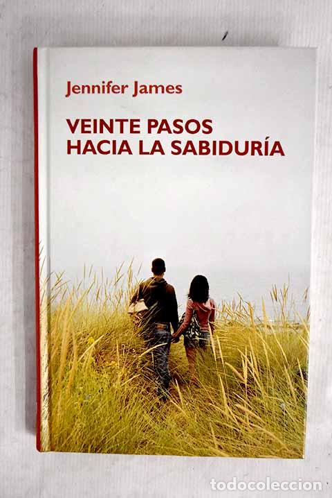 Libros: Veinte pasos hacia la sabidur&iacute;a.- James, Jennifer