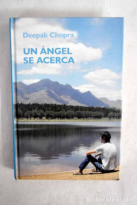 Libros: Un &aacute;ngel se acerca: Chopra, Deepak.- Chopra, Deepak