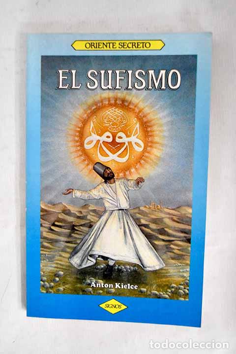 Libros: El sufismo: Kielce, Anton.- Kielce, Anton